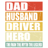 Father Husband Driver Hero