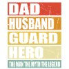 Father Husband Security Guard Hero
