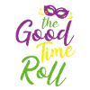 Let the good time roll