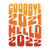 Goodbye 2021 Hello 2022