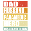 Father Husband Paramedic Hero