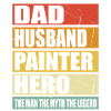 Father Husband Painter Hero