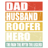 Father Husband Roofer Hero