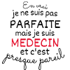 Pas Parfaite Mais Medecin