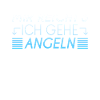 Angeln Spruch