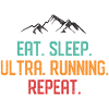 Eat. Sleep. Ultra Running. Repeat.