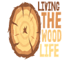 Living The Wood Life
