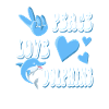 Peace Love Dolphin