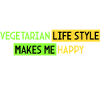 vegetarian lifestyle - I am happy