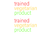 trained vegetarian product