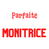 Pas parfaite mais monitrice