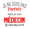 Pas parfait mais médecin