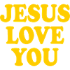 Jesus love you