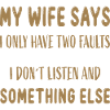 My wife says... Funny saying