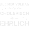 cholerisch ehrlich