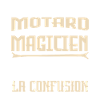 je suis Motard pas magicien