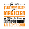 Je suis électricien, pas magicien