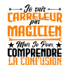 Je suis carreleur pas magicien