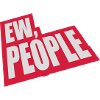 ew people funny quote