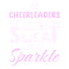 Cheerleader don't sweat they sparkle