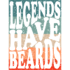 Legends wear beards