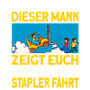 staplerfahrer Stapler Geschenk Gabelstapler Spruch