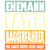 Baggerfahrer Vater Ehemann Held