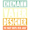 Designer Vater Ehemann Held