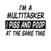 Multitasker piss and poop