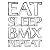 Eating Sleep Bmx