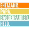 Baggerfahrer Papa Vater Tiefbauer Bagger