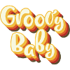 YEAH Groovy Baby!