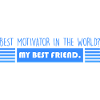 Meilleur ami : Meilleur motivateur