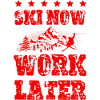 Ski now work later