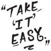 TAKE IT EASY EN NOIR