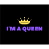 I am queen