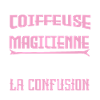 je suis Coiffeuse pas magicienne