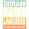Lackierer Vater Ehemann Held