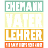 Lehrer Vater Ehemann Held