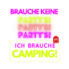 keine Partys - sondern Camping!