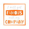 famous with my company