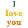 I love you