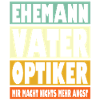Optiker Vater Ehemann Held