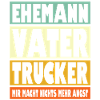 Trucker Vater Ehemann Held