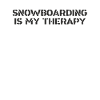 Snowboard - snowboarding is my therapy