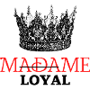 MADAME loyale