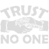 trust no one Zitat