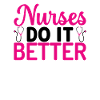 Nurses do it better