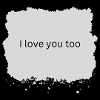 I love you 1