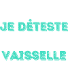 Deteste la vaisselle - Special Edition
